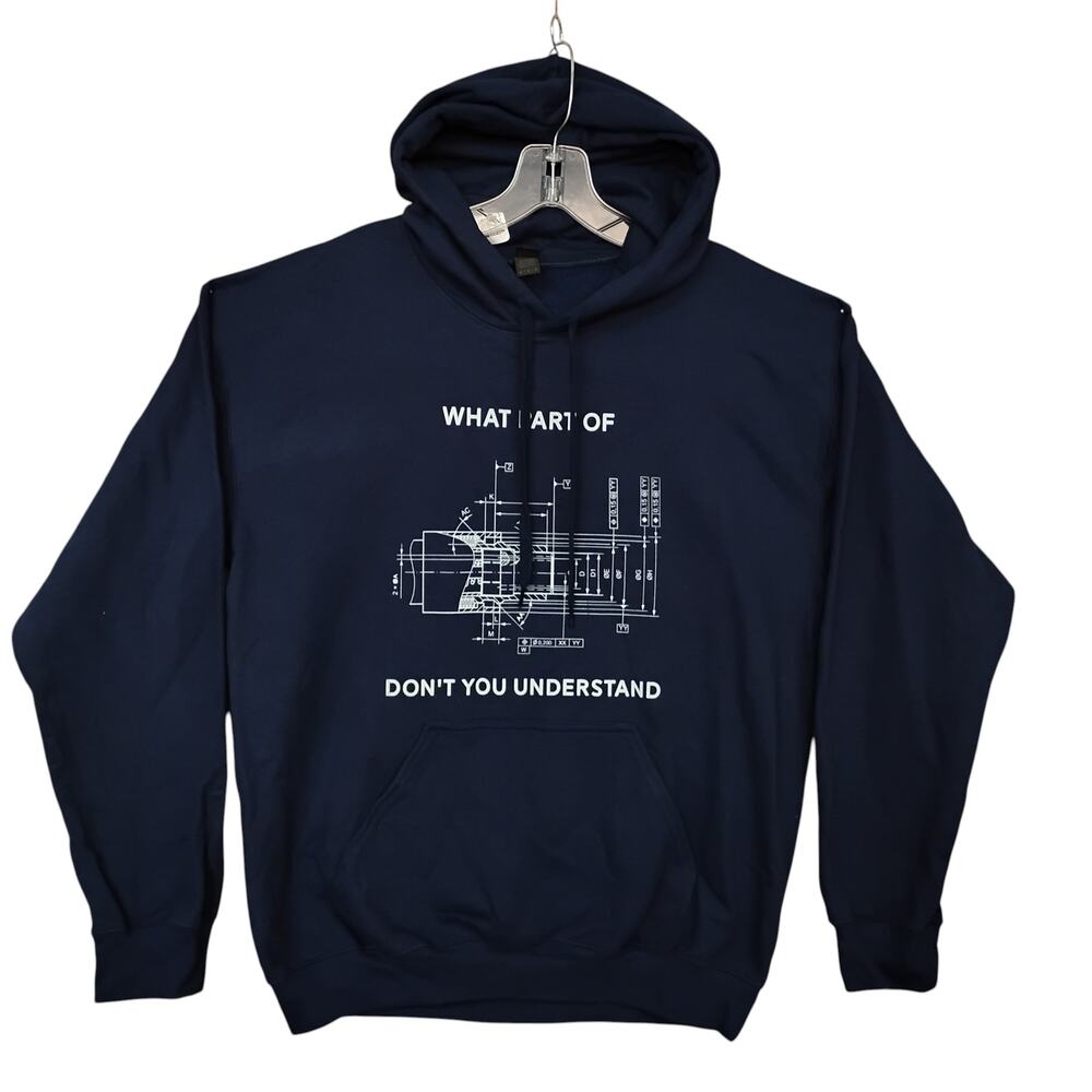 "What Part of... Don't You Understand" Hoodie Size Medium Navy Blue Front Pocket